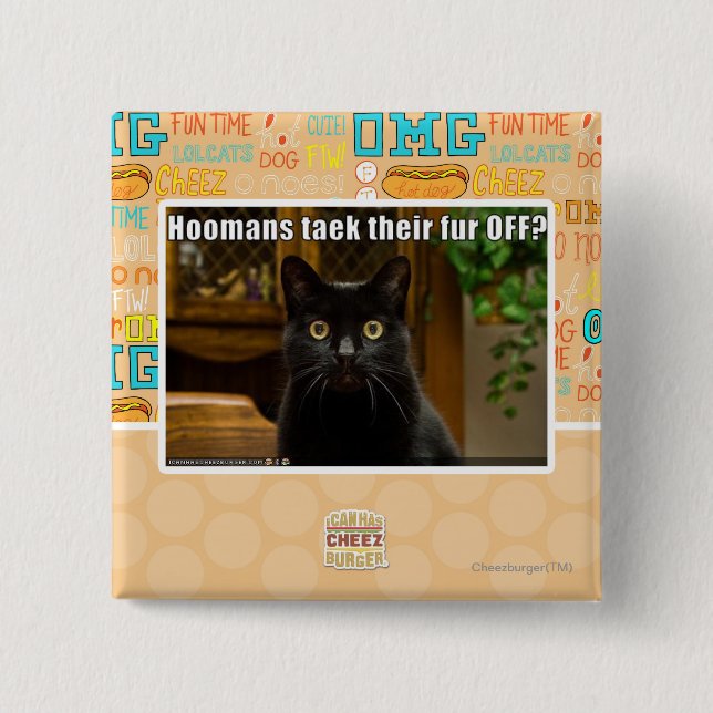 Hoomans Taek There fur OFF? 15 Cm Square Badge (Front)