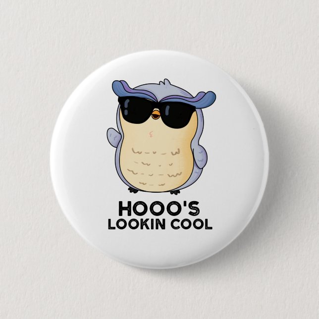 Hooo's Lookin Cool Funny Owl Pun  6 Cm Round Badge (Front)
