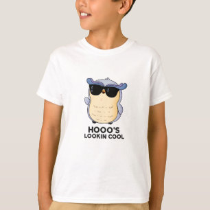 Hooo's Lookin Cool Funny Owl Pun  T-Shirt