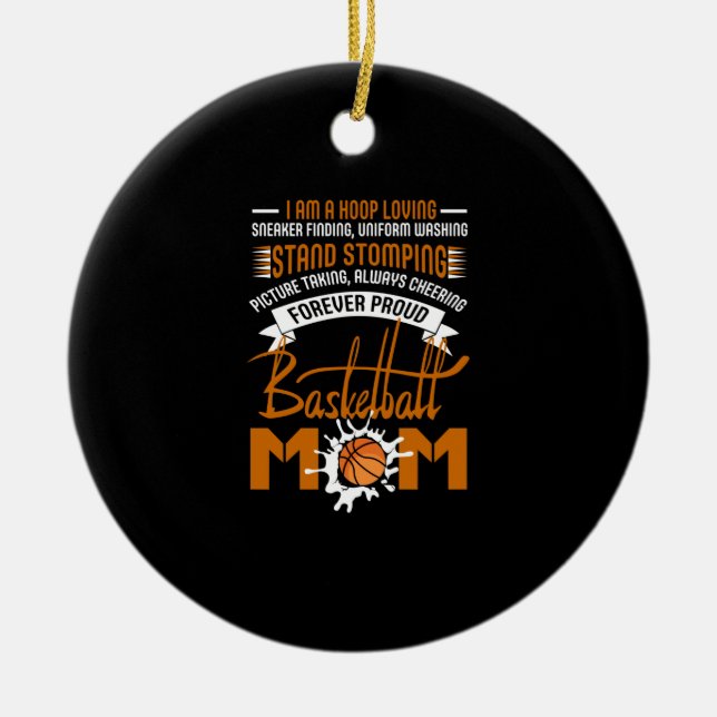 Hoop Loving Sneaker Finding Uniform Basketball Mum Ceramic Ornament (Front)