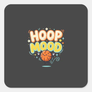Hoop Mood Funny Basketball Fan Square Sticker