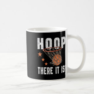 Hoop There It Is! Bysketbyll B-byll Fan  Coffee Mug