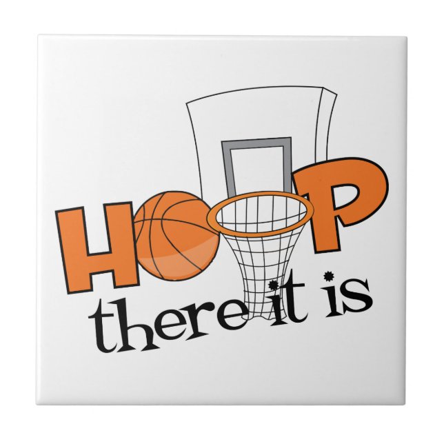 Hoop There It Is Ceramic Tile (Front)