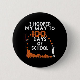 Hooped My Way 100 Days School Sketll 100th Day Boy 6 Cm Round Badge