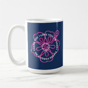 Ho'oponopono pono prayer LOVE SORRY FORGIVE THANK Coffee Mug