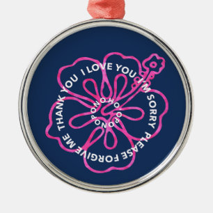 Ho'oponopono pono prayer LOVE SORRY FORGIVE THANK Metal Ornament
