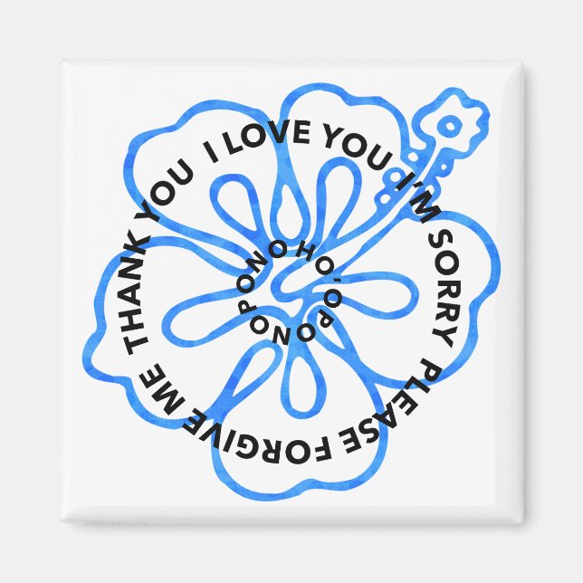 Ho'oponopono Prayer I LOVE YOU I'M SORRY FORGIVE  Magnet (Front)