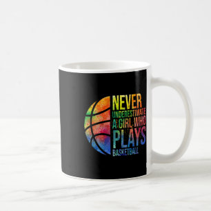 Hoops Girls Never Underestimate A Girl Who Plays B Coffee Mug