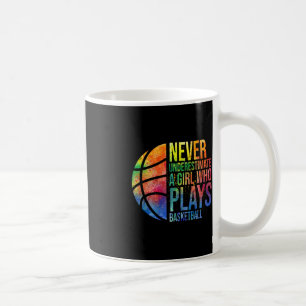 Hoops Girls Never Underestimate A Girl Who Plays B Coffee Mug