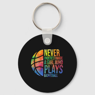 Hoops Girls Never Underestimate A Girl Who Plays B Key Ring