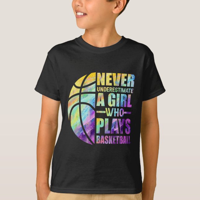 Hoops Girls Never Underestimate A Girl Who Plays B T-Shirt (Front)