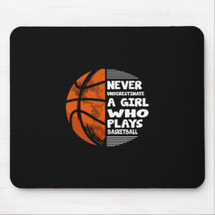 Hoops Girls Never Underestimate A Girl Who Plays S Mouse Pad