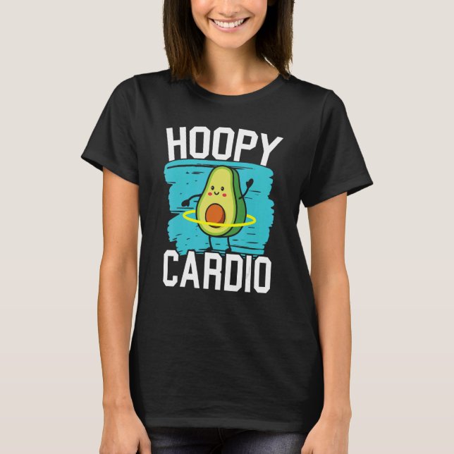 Hoopy Cardio Hula Hooper Hooping Workout Exercise  T-Shirt (Front)