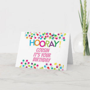 HOORAY **COUSIN ON YOUR BIRTHDAY** CARD
