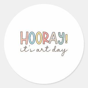 Hooray It's Art Day Art Teacher Art Therapist Ck T Classic Round Sticker