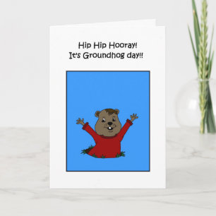 Hooray its Groundhog Day card
