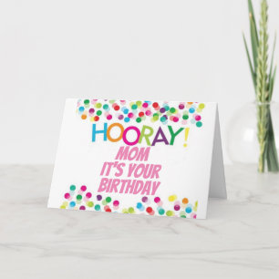 HOORAY ***MOM ON YOUR BIRTHDAY*** CARD