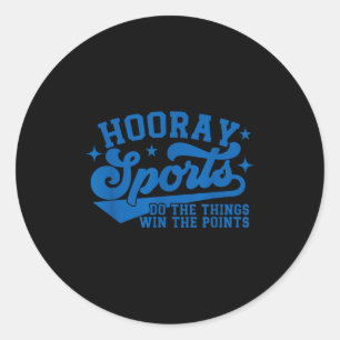 Hooray Sports Do Things Win Classic Round Sticker