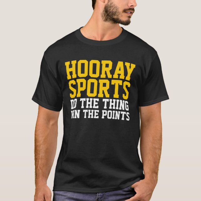 Hooray Sports Funny Shirt (Front)