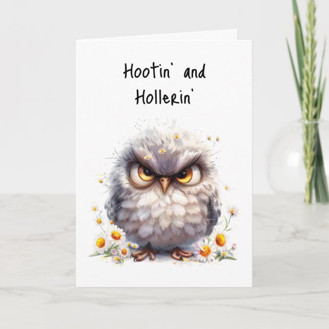 Hootin’ & Hollerin’ It’s Your Birthday Grumpy Owl Card (Front)