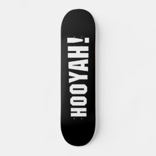 HOOYAH! SKATEBOARD