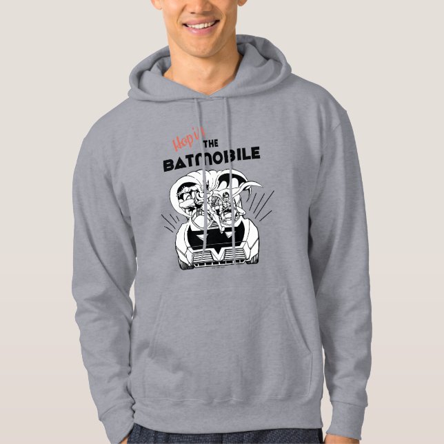 Hop in the Batmobile Hoodie (Front)