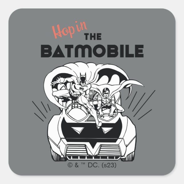 Hop in the Batmobile Square Sticker (Front)