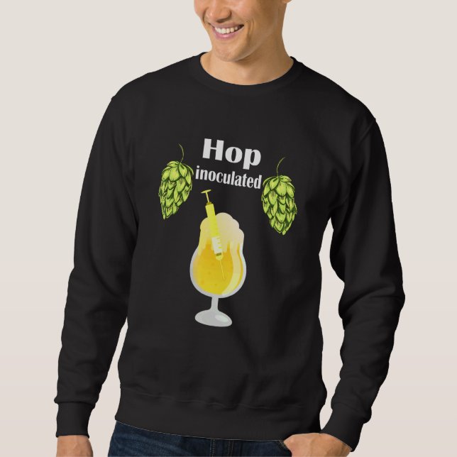 Hop Inoculated Beer Garden Oktoberfest Beer Drinke Sweatshirt (Front)