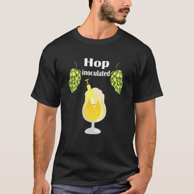 Hop Inoculated Beer Garden Oktoberfest Beer Drinke T-Shirt (Front)