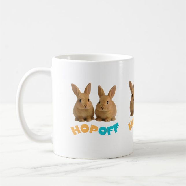 Hop Off Bunny – Cute & Sassy Rabbit  Coffee Mug (Left)