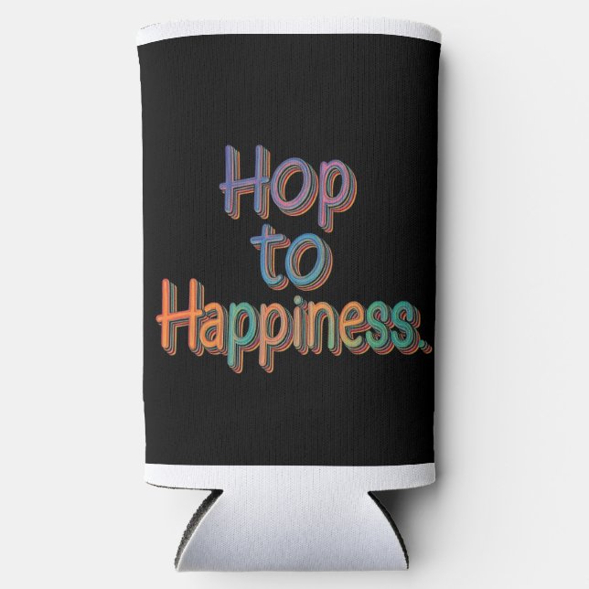 Hop to Happiness  Seltzer Can Cooler (Front)