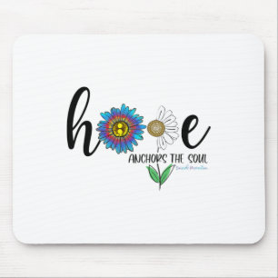 Hope Anchors The Soul Daisy Suicide Prevention Awa Mouse Pad