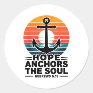 Hope Anchors The Soul Hebrews 6_19 Bible Verse Chr Classic Round Sticker