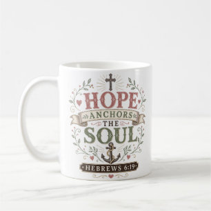 Hope Anchors The Soul Scripture Quote Coffee Mug