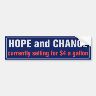 Hope and Change for $4 Bumper Sticker