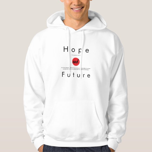Hope and Future" Christian T-Shirt – Jeremiah 29:1 Hoodie (Front)