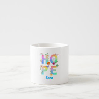 Hope Artistic Positive Motivational Inspirational Espresso Cup