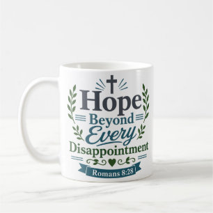 Hope Beyond Disappointment Faith Quote Coffee Mug