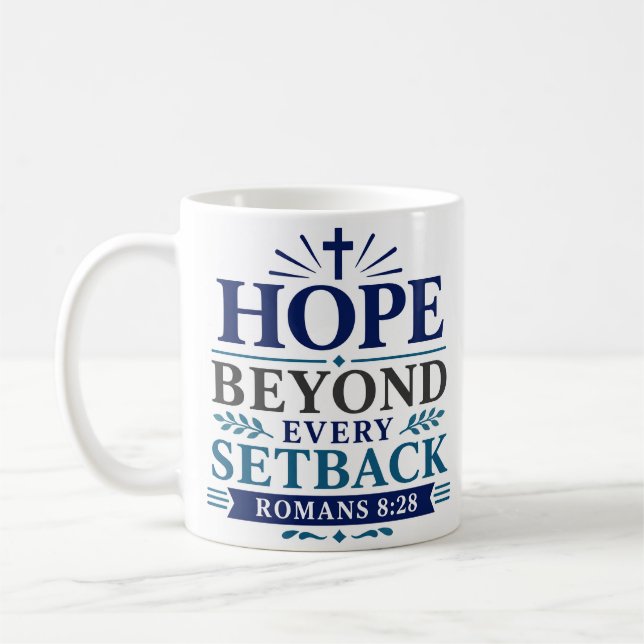 Hope Beyond Every Setback Christian Faith Based Coffee Mug (Left)