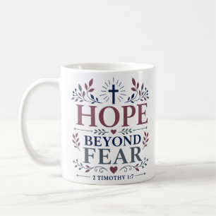 Hope Beyond Fear Daily Christian Faith Quote Coffee Mug