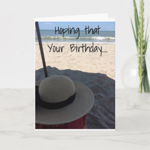 HOPE BIRTHDAY IS AS GREAT AS A "DAY AT THE BEACH" CARD