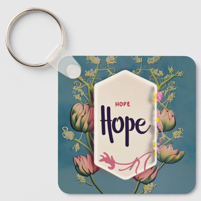 Hope Blooms - Elegant Floral Typography  Key Ring (Front)