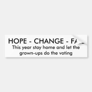 HOPE - CHANGE - FAIL, This year stay home and l... Bumper Sticker