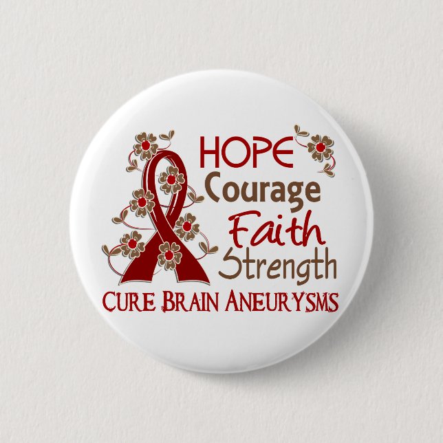 Hope Courage Faith Strength 3 Brain Aneurysms 6 Cm Round Badge (Front)