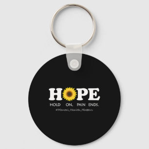 Hope Depression Mental Health Awareness - Hold On Key Ring