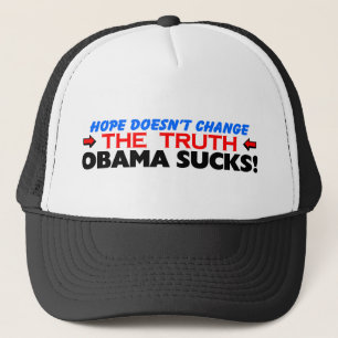 Hope Doesn't Change The Truth: Obama Sucks! Trucker Hat