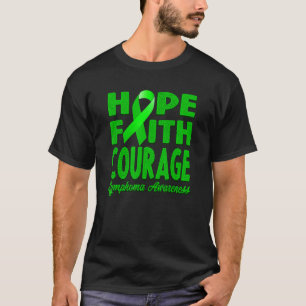 Hope Faith Courage Green Ribbon Lymphoma T-Shirt