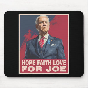 Hope Faith Love For Joe Mouse Pad