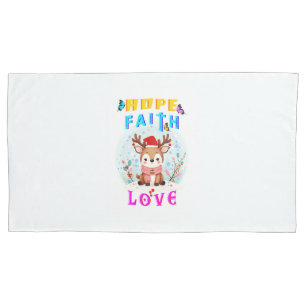Hope Faith Love Pillowcase