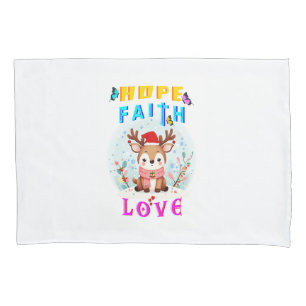 Hope Faith Love Pillowcase